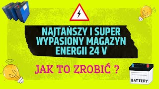 60 Jak zbudować magazyn energii 24V o zwiększonej pojemności Jak podłączyć BMS [upl. by Reynard957]