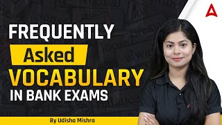 FREQUENTLY ASKED VOCABULARY IN BANK EXAMS  English by Udisha Mishra [upl. by Verdi543]