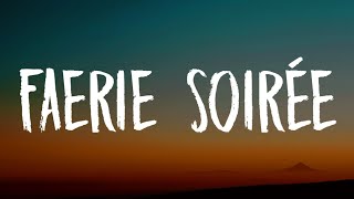 Melanie Martinez  FAERIE SOIRĂ‰E Lyrics [upl. by Vinita]