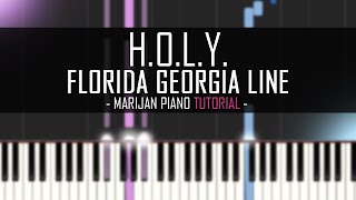 How To Play Florida Georgia Line  HOLY Piano Tutorial [upl. by Akisej]