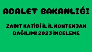 ADALET BAKANLIĞI✅ZABIT KATİBİ İL İL KONTENJAN DAĞILIMI 2023 [upl. by Teena113]