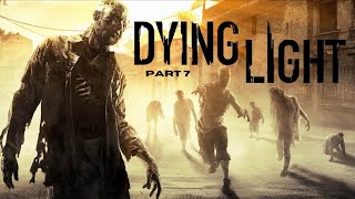 Broadcast  Dying Light 2015  Part 7 [upl. by Enohs104]