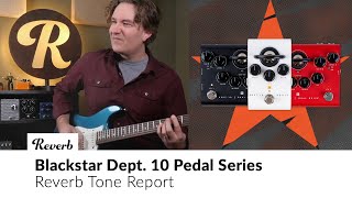 The Blackstar Dept 10 Pedal Series Dual Drive Dual Distortion and Dept 10 Boost [upl. by Dareg]