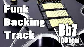 Backing Track Old School Funk Bb7  100 BPM [upl. by Ikkim762]