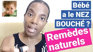 Bébé a le nez bouché   REMÈDE 100 NATUREL POUR DÉCONGESTIONNER LE NEZ DE BÉBÉ [upl. by Granniah101]