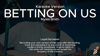 Myles Smith  Betting On Us Karaoke Version [upl. by Hayden]