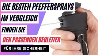 Die besten Pfeffersprays im Vergleich Finden Sie den passenden Begleiter für Ihre Sicherheit [upl. by Gold]