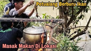 PETUALANG BERBURU IKANMASAK MAKAN DI LOKASI [upl. by Lubeck502]