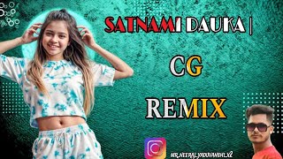 SATNAMI DAUKA  earphone 🎧 use⚠️ high vibration mix  Dj NEERAJ  new trending cgremix [upl. by Barker]