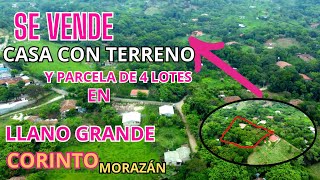 Se VENDE Casa con TERRENO y PARCELA de 4 lotes en CORINTO MORAZÁN [upl. by Nallad]