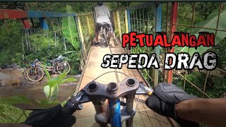 PETUALANGAN SEPEDA DRAG‼️🚴💨 [upl. by Lawrence]