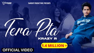 Tera Pta Official Video  Krazy R Neeraj Goyat Gautami Patil  New Haryanvi Song 2023 [upl. by Aihsikal]