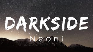 NEONI  Darkside Lyrics [upl. by Casmey]