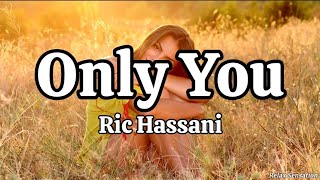 Only You  Ric Hassani Audio [upl. by Belloir805]