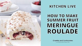 How to Make Summer Fruit Meringue Roulade  Kitchen Live  Secret to the Perfect Meringue [upl. by Winebaum886]