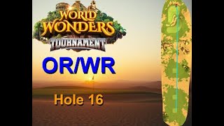 H16M Golf Clash World Wonders 2024 Hole 16 Master FTP ORWR HIO 2 [upl. by Gebelein]