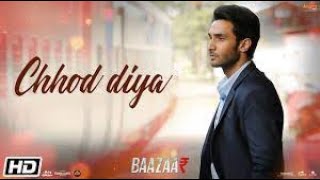 Chhod Diya Lyrics  Arijit Singh new song 2022 [upl. by Anh118]