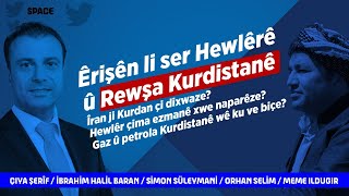 Êrişên li ser Hewlêrê û Rewşa Kurdistanê  Çiya Şerîf İbrahim Halil Baran Simon Suleymanî [upl. by Konyn]