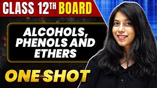 ALCOHOLS PHENOLS AND ETHERS in 1 Shot All Concept amp PYQs Covered  Class 12th Boards  NCERT [upl. by Marilee565]