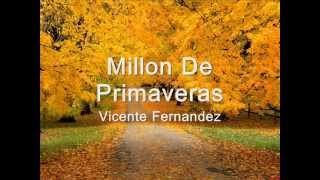 Un millon de primaveras Vicente Fernandez Letra [upl. by Drooff474]