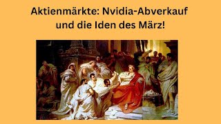 Aktienmärkte NvidiaAbverkauf und die Iden des März Videoausblick [upl. by Rozalie]