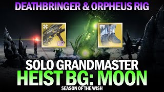 Solo Grandmaster Heist Battleground Moon Deathbringer w Orpheus Rig Destiny 2 [upl. by Philbo]