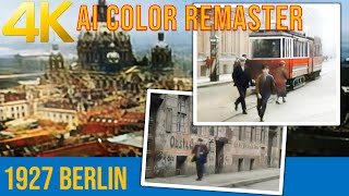 4K Berlin in 1927 AI Colorized  Symphony of a Great City Die Sinfonie der Großstadt  Part 1 [upl. by Ardnohs]