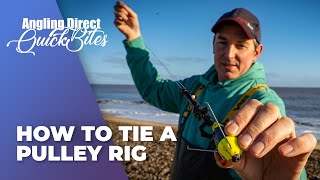 How To Tie A Pulley Rig – Sea Fishing QuickBite [upl. by Gunas282]