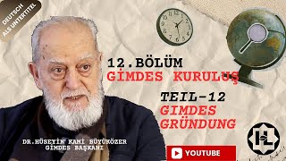 12  GIMDES Kuruluş  GIMDES Gründung [upl. by Mella]