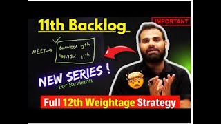 11th Backlog ⁉️ NEW Launch 🔥 Full 12th Weightage Strategy ⚠️ MR Sir NEET 2025 Strategy neet2025 [upl. by Lac]