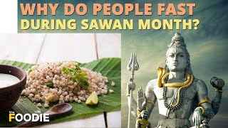 Why Do People Fast During Sawan  Sawan Vrat Special  The Foodie [upl. by Cudlip]