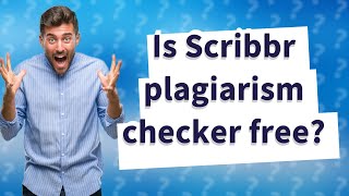 Is Scribbr plagiarism checker free [upl. by Zeuqcaj]