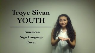 Troye Sivan  YOUTH ASL Cover [upl. by Akinas]