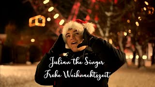 Julian the Singer  Frohe Weihnachtszeit [upl. by Aspa]