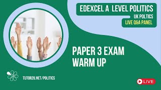 Paper 3 Exam Warm Up  Edexcel A Level Politics  Live QampA Panel for 2024 [upl. by Lenna]