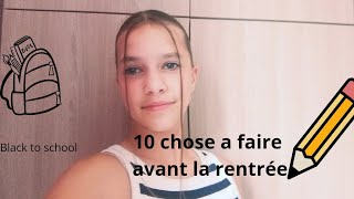 10 choses à faire avant la rentrée scolaire [upl. by Imelida763]