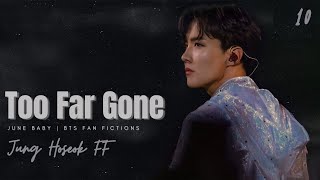 Too Far Gone  Hoseok FF  Ep10 [upl. by Adnert236]