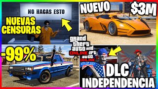 Nueva ACTUALIZACION de GTA NUEVAS PROHIBICIONES DLC de INDEPENDENCIA 99 DESC amp MALAS GTA Online [upl. by Slin]