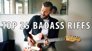 Top 25 BADASS Guitar Riffs  Through The Years [upl. by Fabiola662]