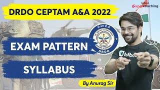 DRDO CEPTAM AampA 2022  DRDO Exam Pattern amp Syllabus Know Complete Details By Anurag Sir [upl. by Seen]