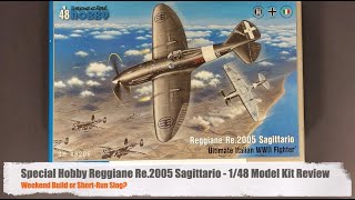 Special Hobby Reggiane Re2005  148 Model Kit Review  Weekend Build or Short Run Slog [upl. by Lias]