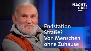 Endstation Straße Von Menschen ohne Zuhause  SWR Nachtcafé [upl. by Abra]