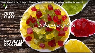 How to Make Tutti Frutti at Home  Candied Papaya decoration for Desserts and Cakes 55 [upl. by Arerrac318]