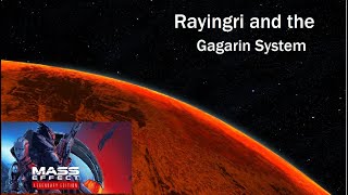 Rayingri and the Gagarin System  Mass Effect 1 Legendary Edition [upl. by Thorndike767]