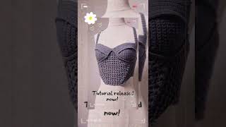 Crochet corset top  Tutorial released easycrochet easytutorial crochet crocheting [upl. by Ahsekel]