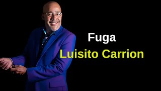 Fuga  Don Perignon canta Luisito Carrion Letra [upl. by Joelle]