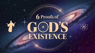 6 Compelling Proofs of God’s Existence Following [upl. by Petras974]