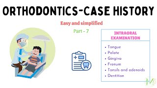 Orthodontics  Case history  Part 7  Intraoral examination  Medinare [upl. by Belloir]