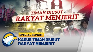 FULL Special Report  Kasus Korupsi Timah Diusut Rakyat Menjerit [upl. by Waal816]