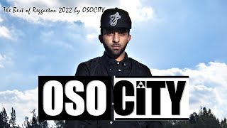 OSOCITY 2022  The best of reggaeton by OSOCITY [upl. by Uke]